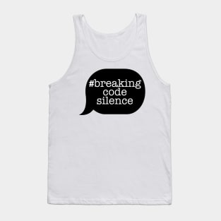 #breakingcodesilence Speech Bubble! Tank Top